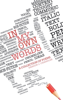 Hardcover In My Own Words: A Collection of Poems Book