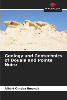 Paperback Geology and Geotechnics of Douala and Pointe Noire Book