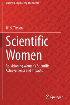 Paperback Scientific Women: Re-Visioning Women's Scientific Achievements and Impacts Book