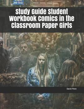 Paperback Study Guide Student Workbook Comics in the Classroom Paper Girls Book