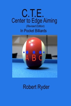 Paperback C.T.E. Center to Edge Aiming (Revised): In Pocket Billiards Book