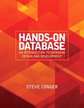 Paperback Hands-On Database: An Introduction to Database Design and Development Book