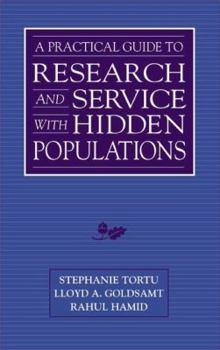 Hardcover A Practical Guide to Research and Services with Hidden Populations Book