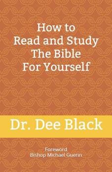 Paperback How To Read and Study The Bible For Yourself Book