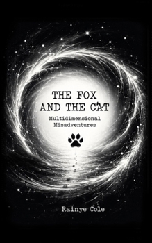 Paperback The Fox and The Cat: Multidimensional Misadventures Book