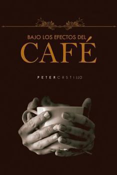 Paperback Bajo los Efectos del Café [Spanish] Book