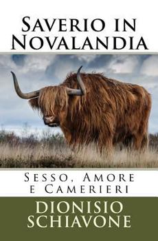 Paperback Saverio in Novalandia: Sesso, Amore e Camerieri [Italian] Book