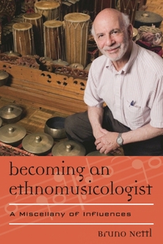 Hardcover Becoming an Ethnomusicologist: A Miscellany of Influences Book