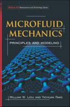 Hardcover Microfluid Mechanics: Principles and Modeling Book