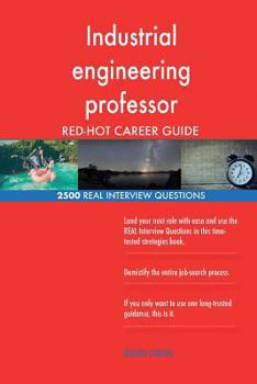 Paperback Industrial engineering professor RED-HOT Career; 2500 REAL Interview Questions Book