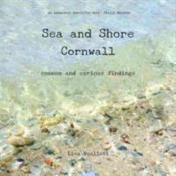 Paperback Sea and Shore Cornwall: Common and Curious Findings Book