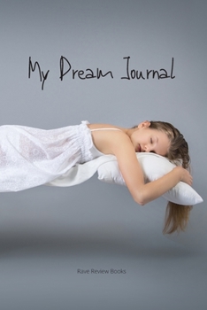 My Dream Journal: Our Dream Journal offers you a way to keep a record of your dreams with leading prompts to help you record the dream and the ... to record your dreams in the dream journal