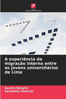 Paperback A experiência da migração interna entre os jovens universitários de Lima [Portuguese] Book