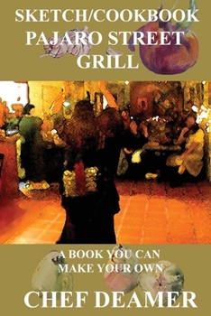 Paperback Pajaro Street Sketch/Cookbook Book