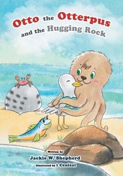 Paperback Otto the Otterpus and the Hugging Rock Book