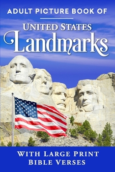 Adult Picture Book of United States Landmarks: With Large Print Bible Verses (Christian Books for Seniors with Dementia)