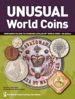 Unusual World Coins (Unusual World Coins: Companion Volume To Standard Catalog Of World)