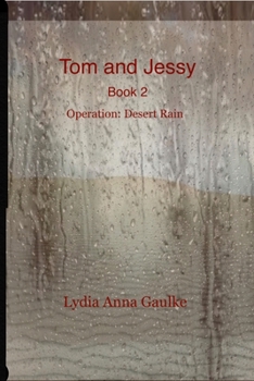 Paperback Tom and Jessy: Operation: Desert Rain Book