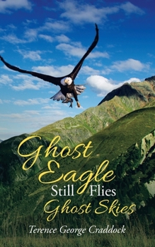 Paperback Ghost Eagle Still Flies Ghost Skies Book