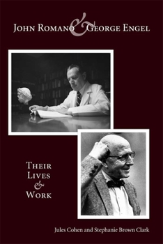 John Romano and George Engel: Their Lives and Work - Book  of the Meliora Press