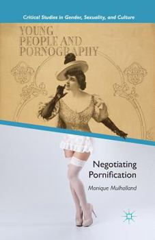 Young People and Pornography: Negotiating Pornification