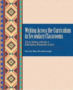 Paperback Writing Across the Curriculum in Secondary Classrooms: Teaching from a Diverse Perspective Book
