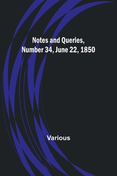 Paperback Notes and Queries, Number 34, June 22, 1850 Book