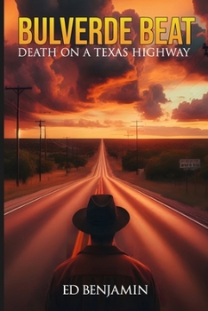 Paperback Bulverde Beat: Death on a Texas Highway: Bulverde Beat Case File Number Three Book