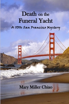 Paperback Death on the Funeral Yacht: A 1950s San Francisco Mystery Book