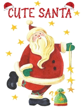 Paperback cute santa: An Adult Coloring Book Featuring 30+ Easy & beautiful Christmas Santa Claus designs for Holiday Fun, Stress Relief and Book