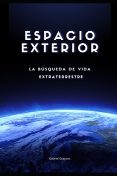 Paperback espacio exterior: La búsqueda de vida extraterrestre [Spanish] Book