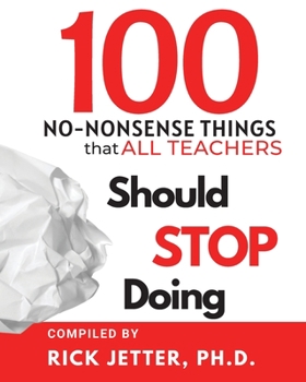 Paperback 100 No-Nonsense Things that ALL Teachers Should STOP Doing Book