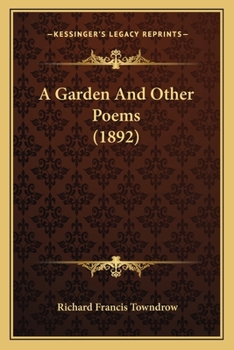 A Garden And Other Poems