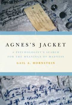 Hardcover Agnes's Jacket: A Psychologist's Search for the Meanings of Madness Book