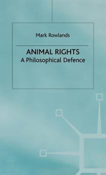 Hardcover Animal Rights: A Philosophical Defence Book