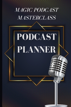 Paperback Podcast Planner: The Podcaster Guide and Workbook for two Years - Mind Mapping, Notes, Episode Planning (2020-2021) - VOL3 Book