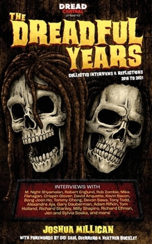 Paperback The Dreadful Years: Collected Interviews & Reflections - 2018 to 2021 Book