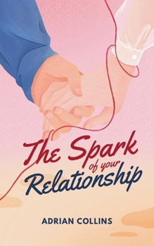 Paperback The Spark of Your Relationship Book