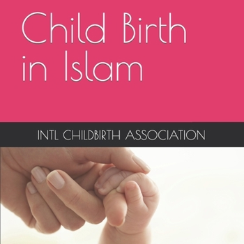 Paperback Child Birth in Islam Book