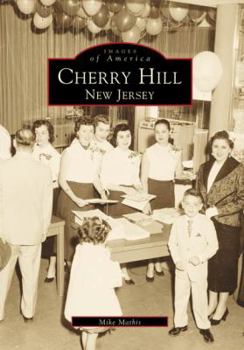 Cherry Hill, New Jersey (Images of America: New Jersey) - Book  of the Images of America: New Jersey