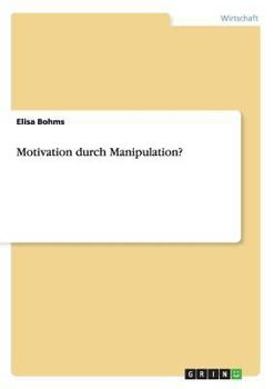 Paperback Motivation durch Manipulation? [German] Book