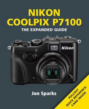 Paperback Nikon Coolpix P7100: The Expanded Guide Book