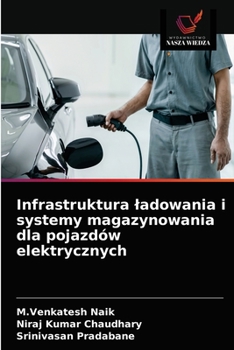 Paperback Infrastruktura ladowania i systemy magazynowania dla pojazdów elektrycznych [Polish] Book