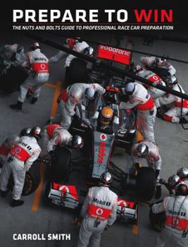 Paperback Prepare to Win: The Nuts and Bolts Guide to Professional Race Car Preparation Book
