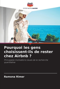 Paperback Pourquoi les gens choisissent-ils de rester chez Airbnb ? [French] Book