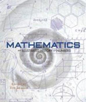 Hardcover Mathematics - An Illustrated History of Numbers Book