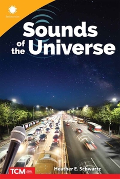 Sounds of the Universe (Smithsonian: Informational Text)