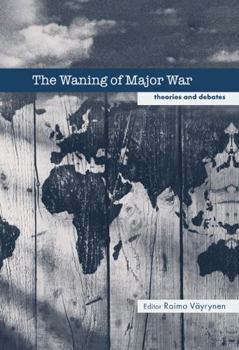 Hardcover The Waning of Major War: Theories and Debates Book