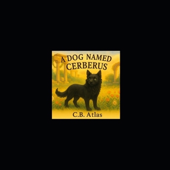 Paperback A Dog Named Cerberus Book