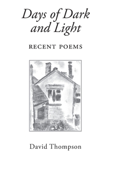 Paperback Days of Dark and Light: Recent Poems Book